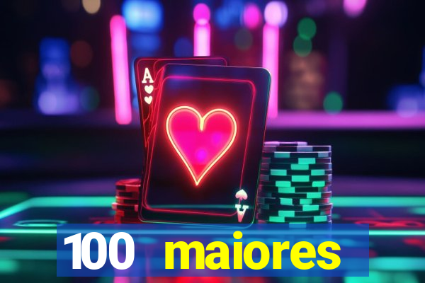 100 maiores empresas da bahia